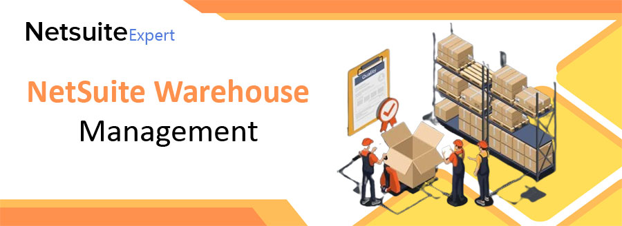NetSuite Warehouse Management Increases Efficiency