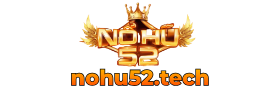 Nohu52 | Website đăng ký, đăng nhập nohu52 chính thức 2024