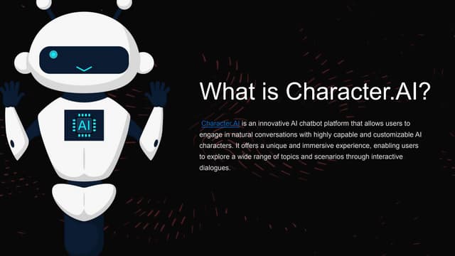 Character.AI: Empower Your Creations with AI-Powered Characters | PPT