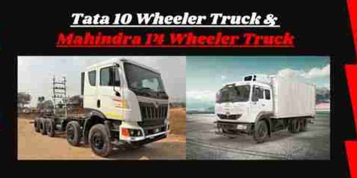 Comparing Tata 10 Wheeler Truck and Mahindra 14 Wheeler Truck