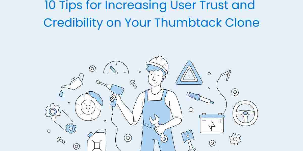 10 Tips for Increasing User Trust and Credibility on Your Thumbtack Clone