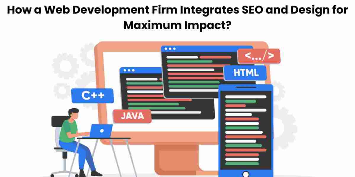 How a Web Development Firm Integrates SEO and Design for Maximum Impact?