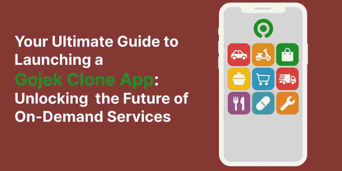 Your Ultimate Guide to Launching a Gojek Clone App: Unlocking the Future of On-Demand Services
