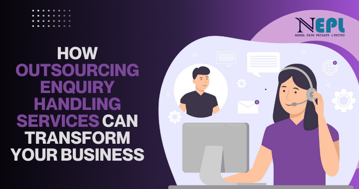 How Outsourcing Enquiry Handling Services Can Transform Your Business | blog