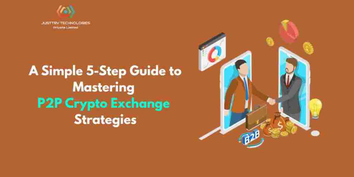 A Simple 5-Step Guide to Mastering P2P Crypto Exchange Strategies