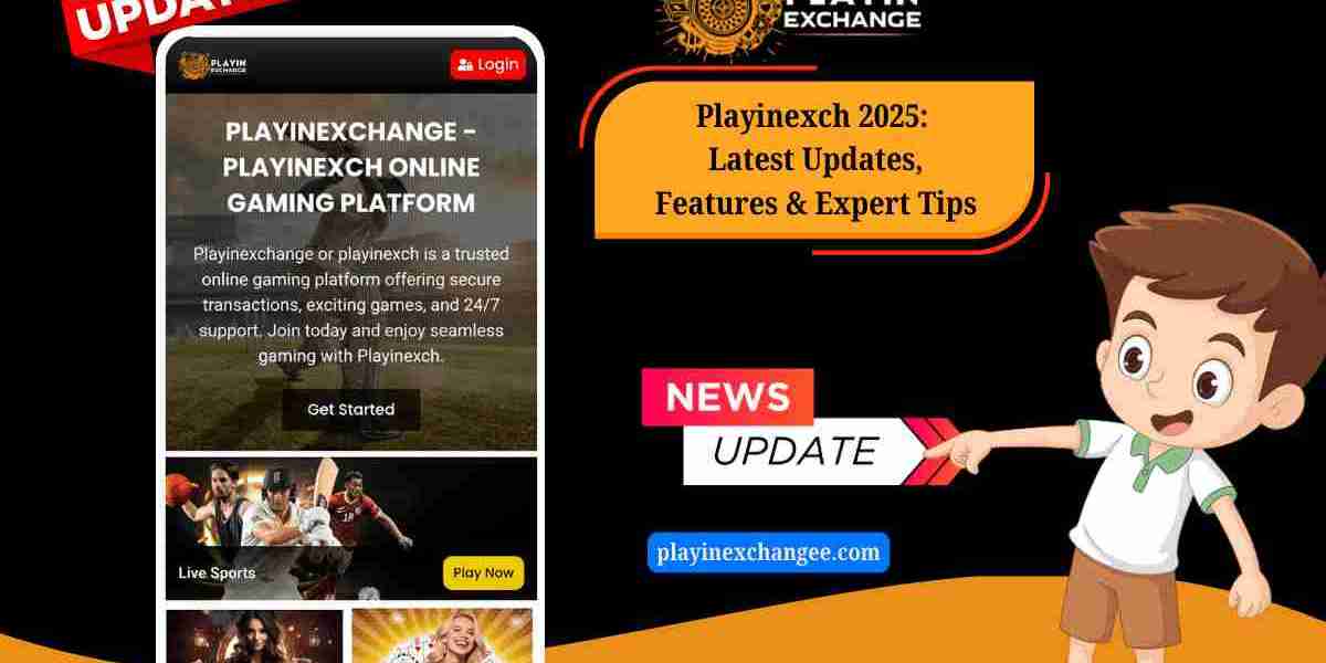 Playinexch 2025: Latest Updates, Features & Expert Tips